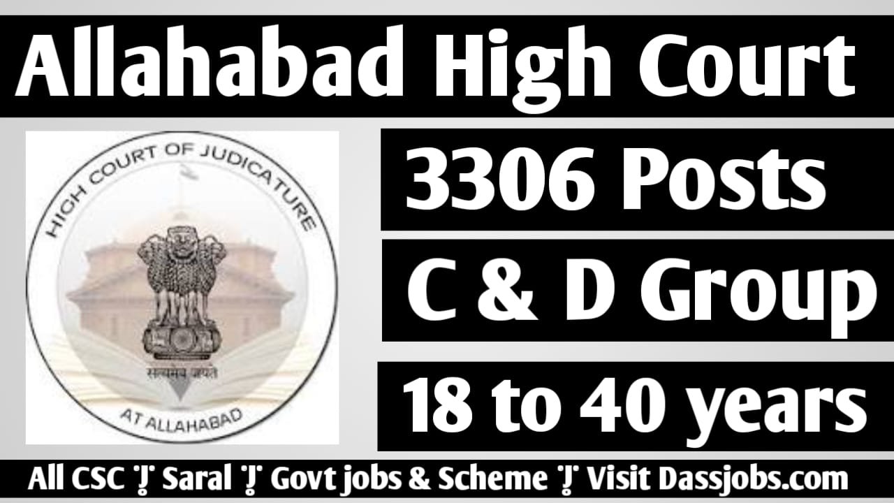 https://dassjobs.com/allahabad-high-court-recruitment-for-3306-posts-group-c-d-2024-apply-soon/