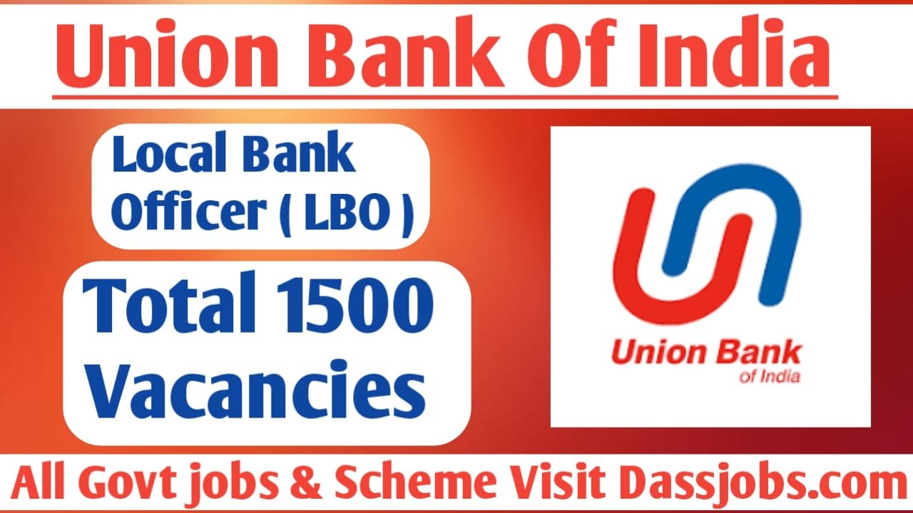 Union Bank of India Recruitment 2024: 1500 Local Bank Officer Vacancies – Apply Soon