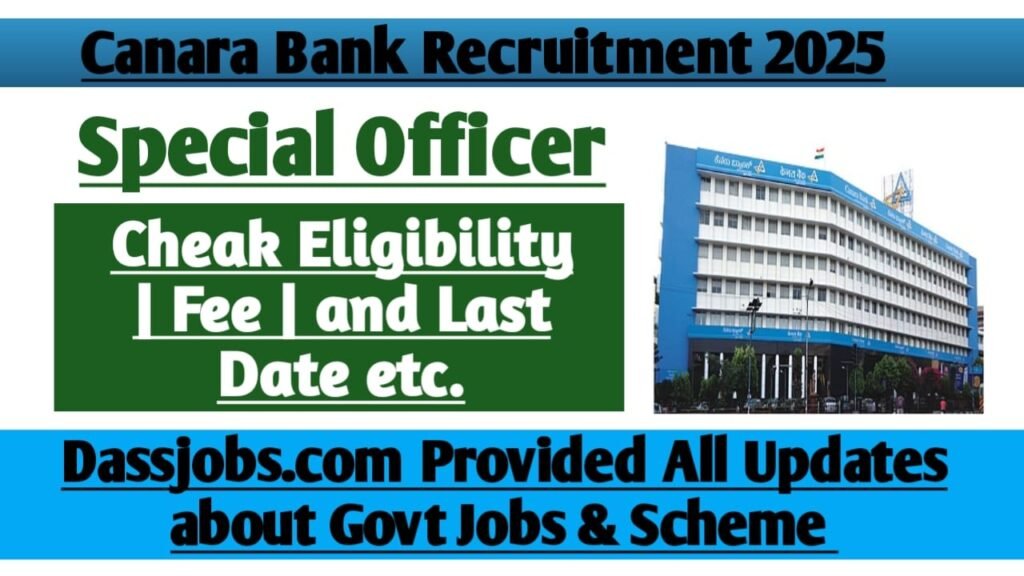 Canara Bank Recruitment 2025 Specialist Officer Vacancies for Graduates & Engineers Apply Soon