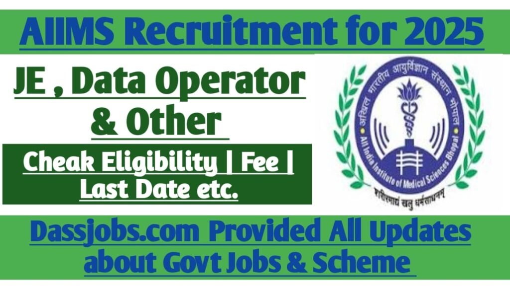 AIIMS JE, Data Entry Operator, and Other Posts Recruitment 2025 Apply Online for 4597 Posts