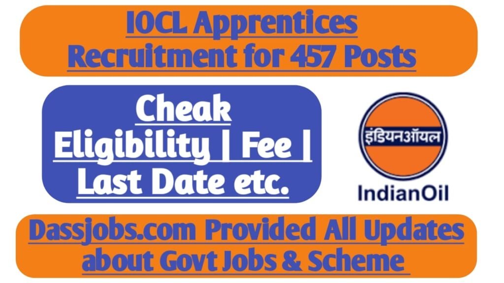 IOCL Apprentices Recruitment For 2025 Apply Soon Online for 457 Vacancies