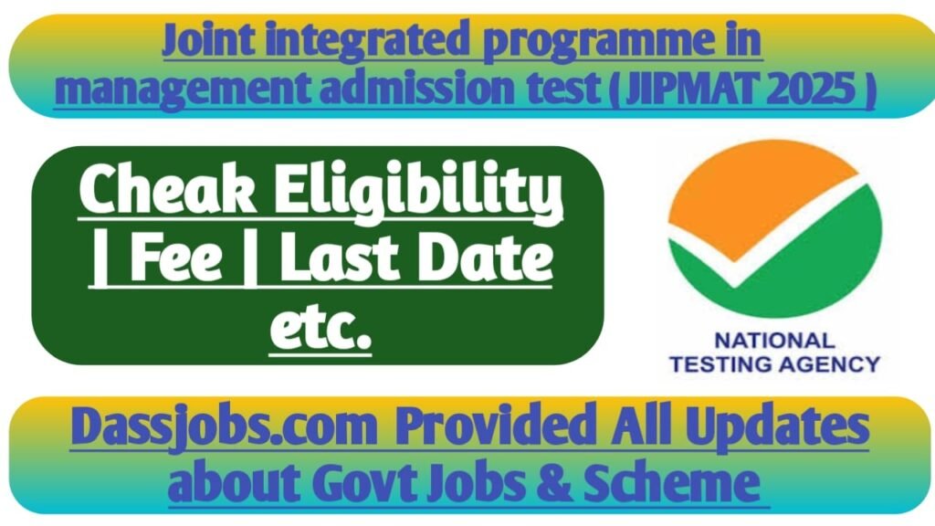 The Joint Integrated Programme in Management Admission Test (JIPMAT) for 2025 Apply Soon