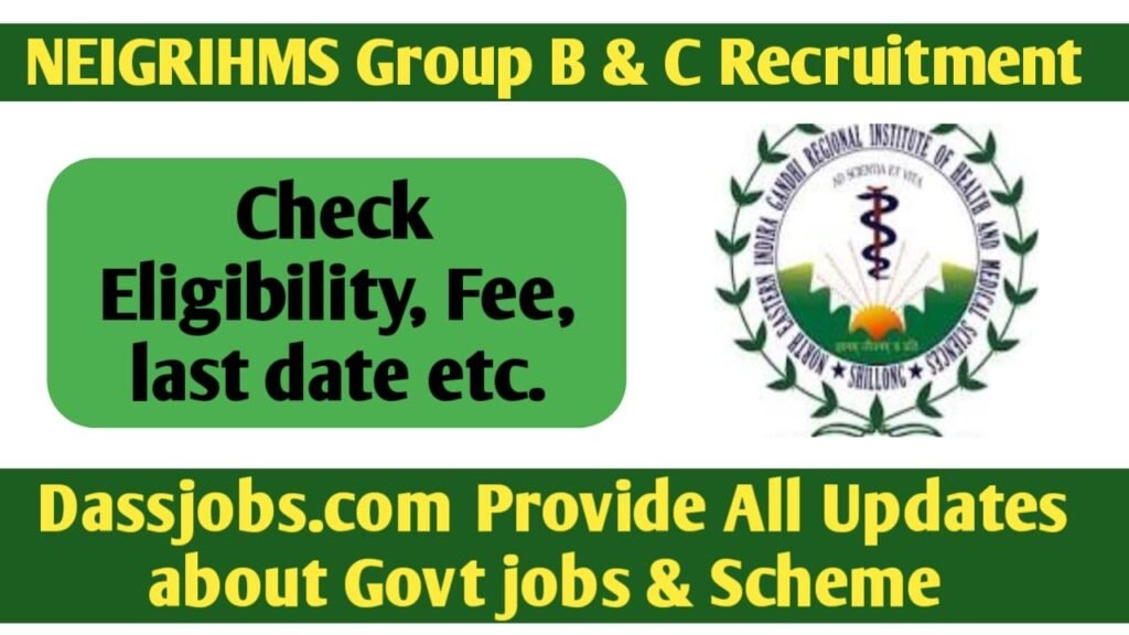 NEIGRIHMS Group B and C New Recruitment For 2025 – Apply Soon for 130 Vacancies