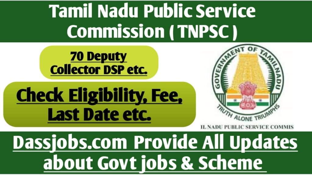 TNPSC New Recruitment for 2025, Apply Soon Online for 70 Deputy Collector, DSP and More Vacancies