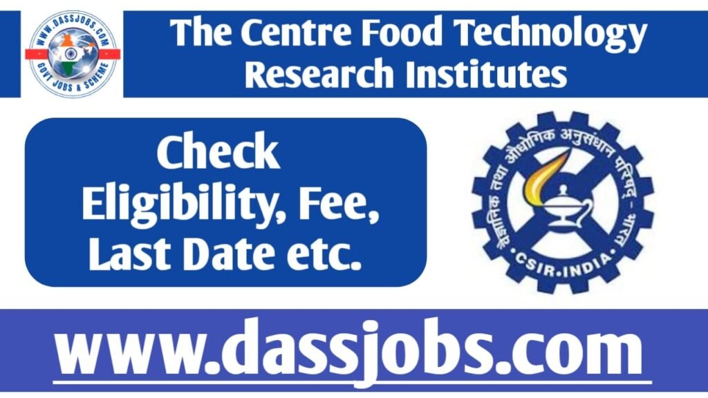 ​The Central Food Technological Research Institute (CFTRI) recruitment of Junior Secretariat Assistant (JSA) & Junior Stenographer Apply Soon