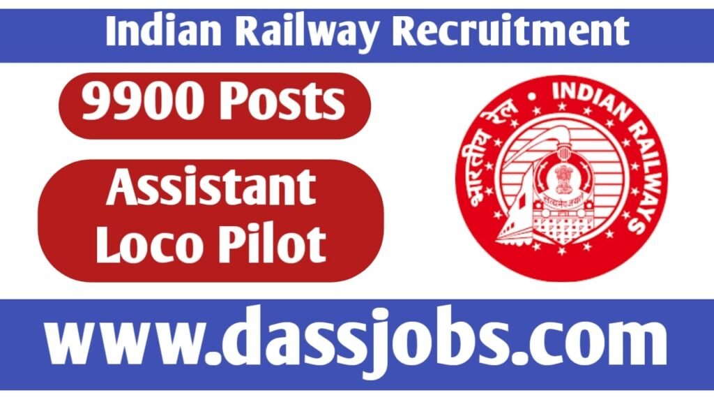 Indian Railways New Recruitment for Assistant Loco Pilot for 9900 Vacancies Apply Soon