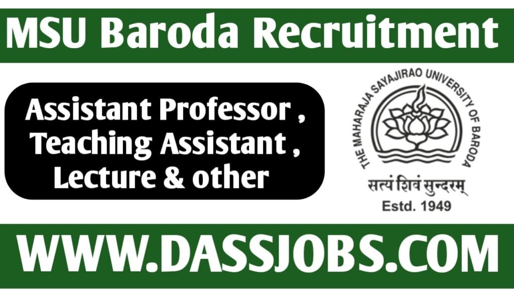 MSU Baroda Recruitment For 819 Teaching Posts Like Assistant Professor, Teaching Assistant, Lecturer (Polytechnic) & others Apply Soon Before April 30