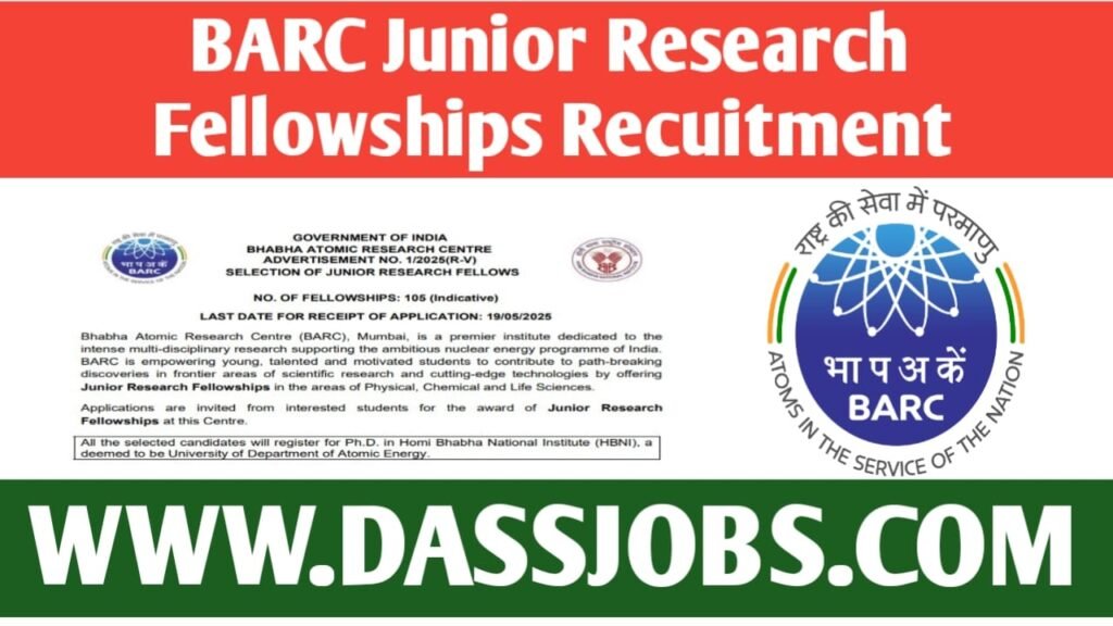BARC Junior Research Fellowships Recruitment For 105 Vacancy Apply Soon Last Date is 19 May